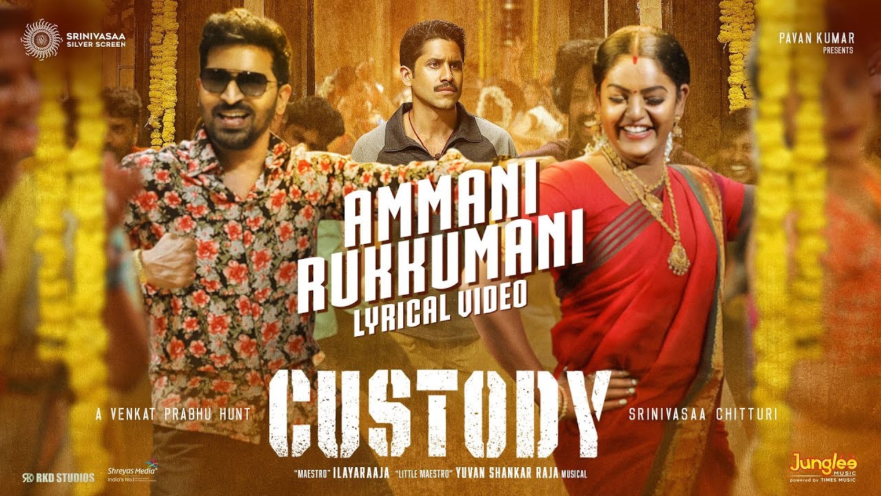 Ammani Rukkumani Song Lyrics in Tamil and English – Custody