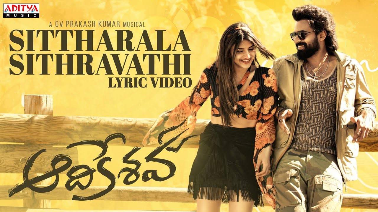 Sittharala Sithravathi Song Lyrics in Telugu and English – Aadikeshava Movie