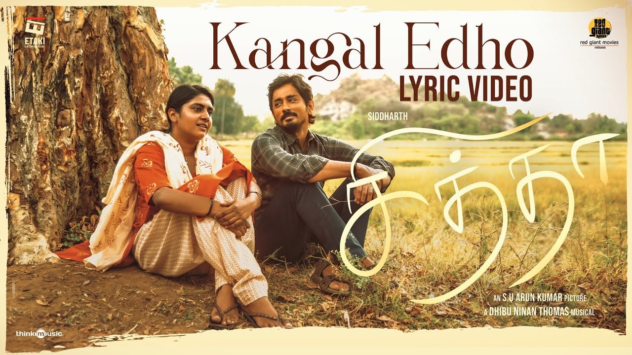 Kangal Edho Song Lyrics in Tamil and English – Chithha Tamil Movie