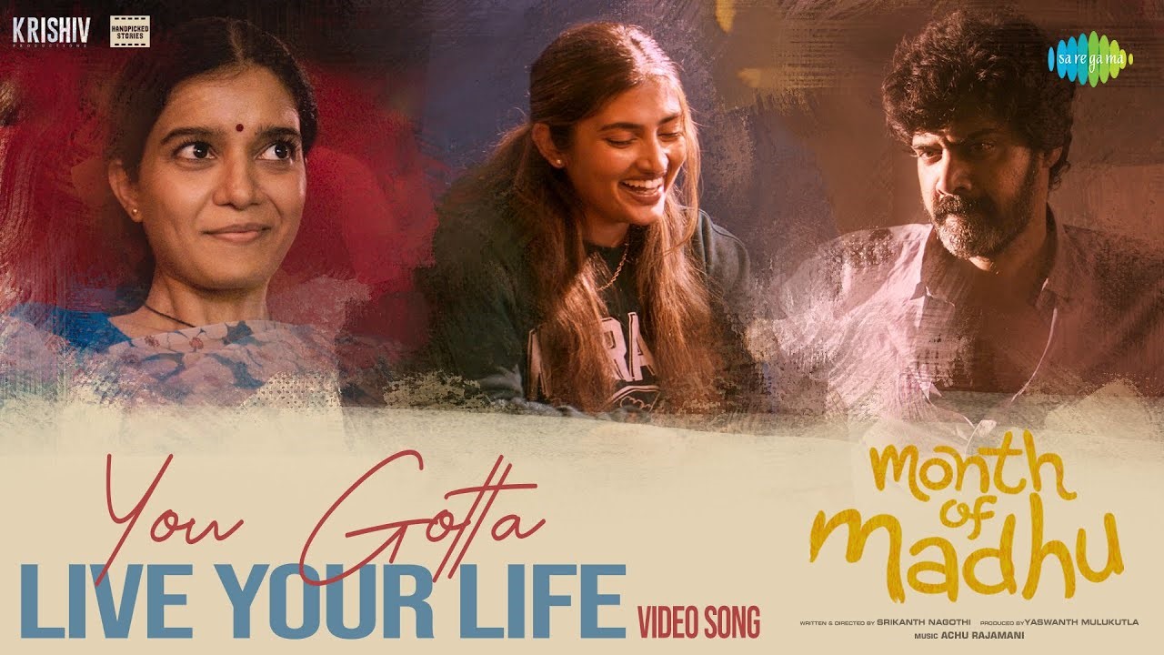 You Gotta Live Your Life Lyrics – Month Of Madhu