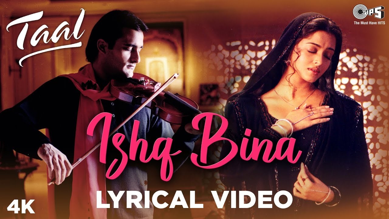 Ishq Bina Lyrics in English and Hindi - Taal Movie
