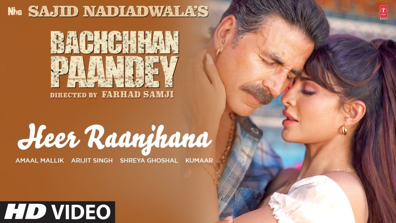 Heer Raanjhana Song Lyrics in Hindi & English – Bachchhan Paandey Movie